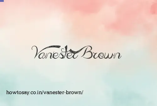 Vanester Brown