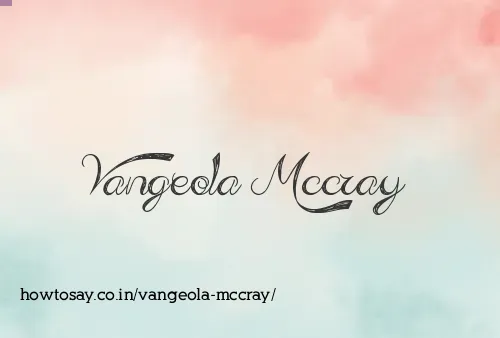 Vangeola Mccray