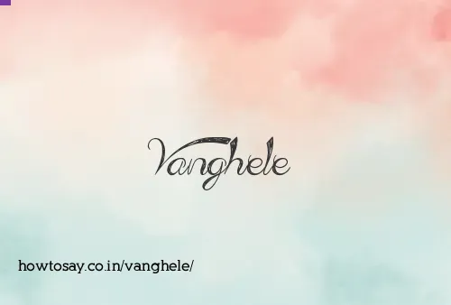 Vanghele