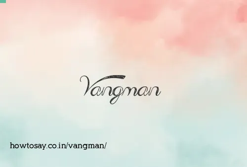 Vangman
