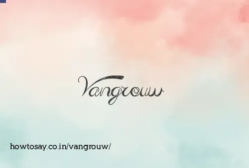Vangrouw