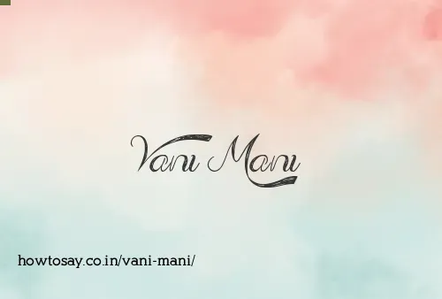 Vani Mani