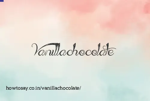 Vanillachocolate
