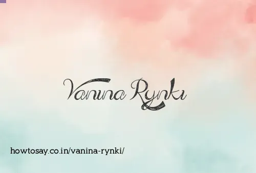 Vanina Rynki