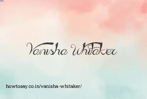 Vanisha Whitaker