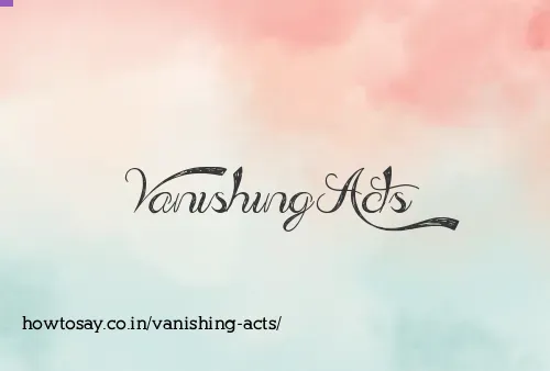 Vanishing Acts