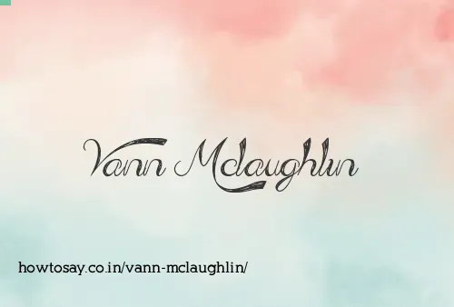 Vann Mclaughlin