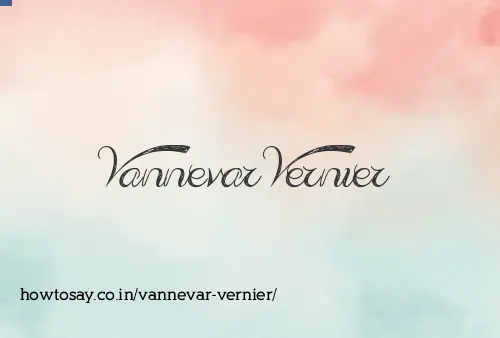 Vannevar Vernier