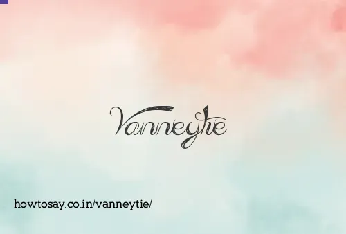 Vanneytie