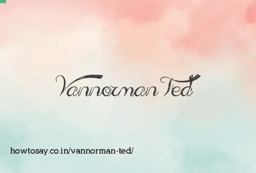 Vannorman Ted