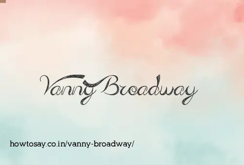 Vanny Broadway