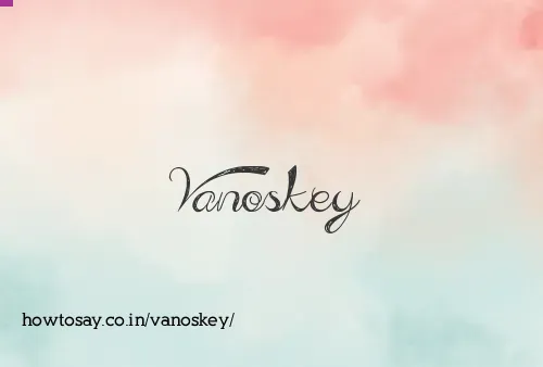 Vanoskey