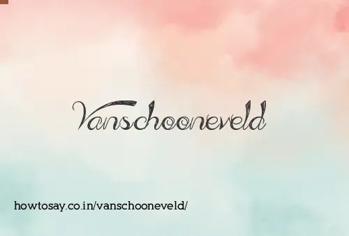 Vanschooneveld