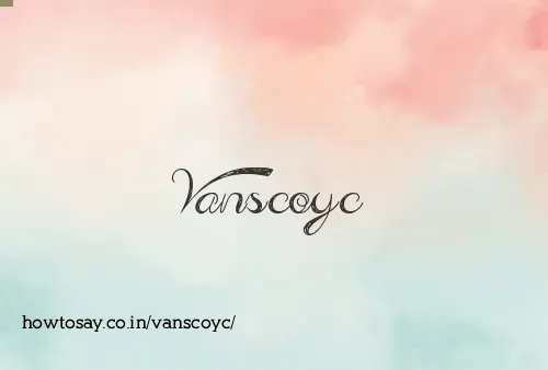 Vanscoyc