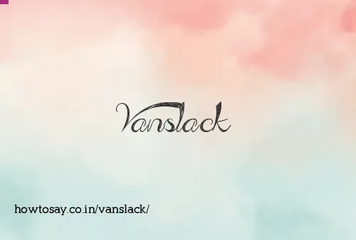 Vanslack