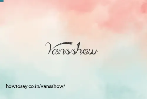 Vansshow