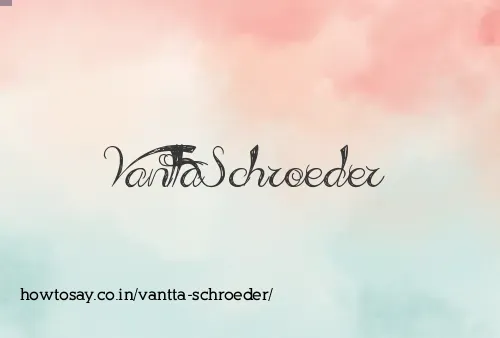 Vantta Schroeder