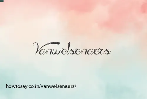 Vanwelsenaers