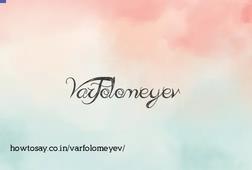 Varfolomeyev