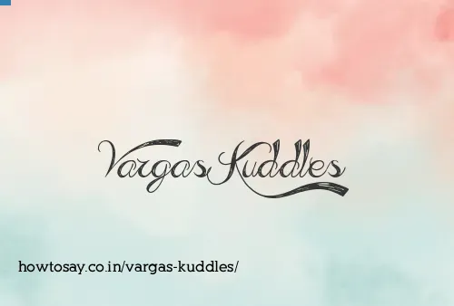 Vargas Kuddles