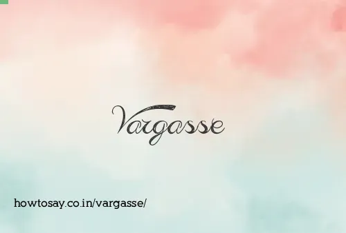 Vargasse