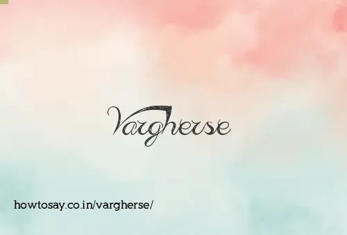 Vargherse