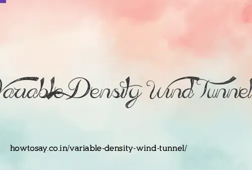 Variable Density Wind Tunnel