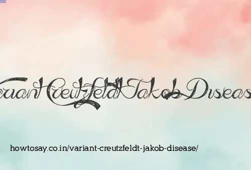 Variant Creutzfeldt Jakob Disease