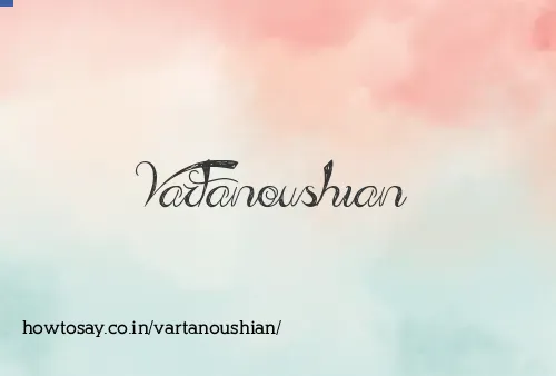 Vartanoushian