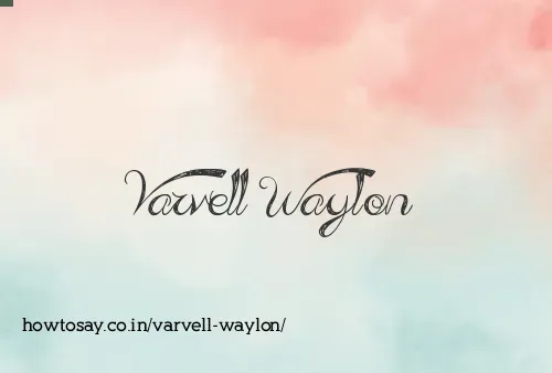 Varvell Waylon