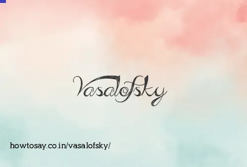 Vasalofsky