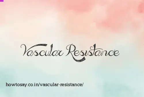Vascular Resistance