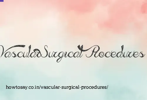 Vascular Surgical Procedures