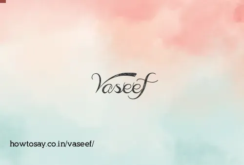 Vaseef