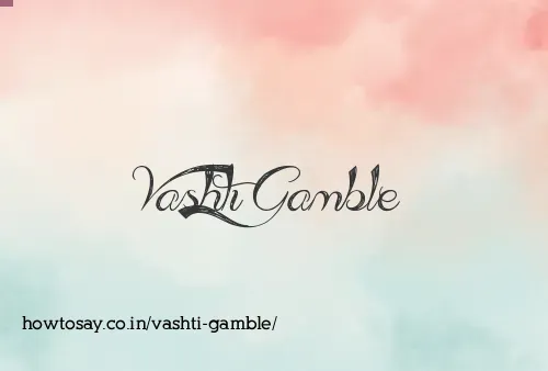 Vashti Gamble