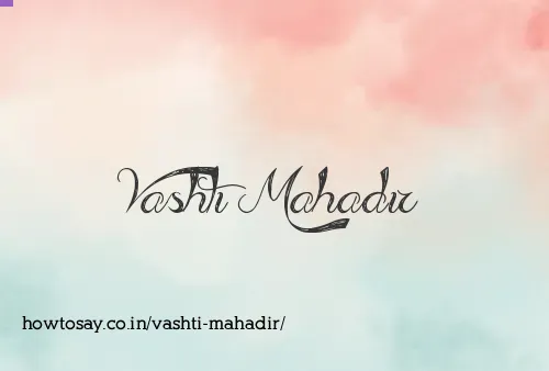 Vashti Mahadir
