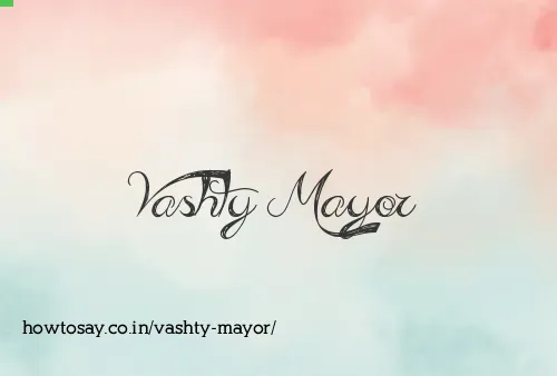 Vashty Mayor
