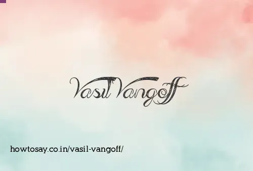 Vasil Vangoff