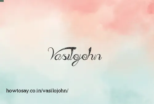 Vasilojohn