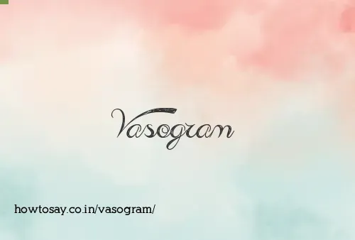 Vasogram