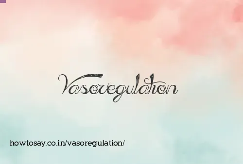 Vasoregulation