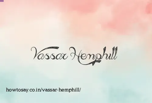 Vassar Hemphill