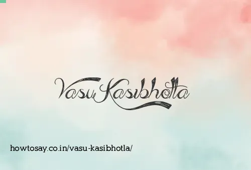 Vasu Kasibhotla