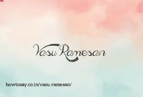 Vasu Ramesan