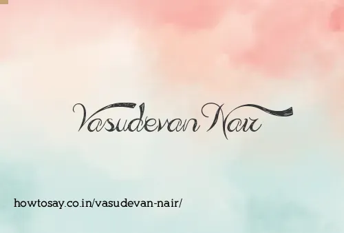 Vasudevan Nair