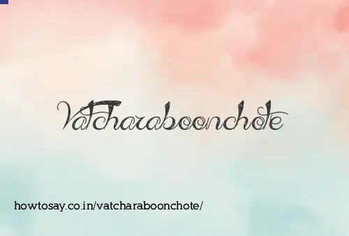 Vatcharaboonchote