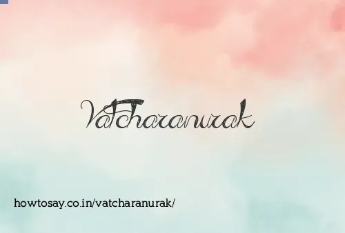 Vatcharanurak