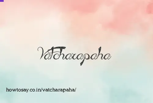 Vatcharapaha