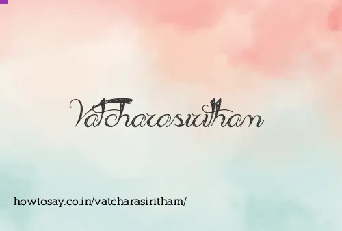 Vatcharasiritham
