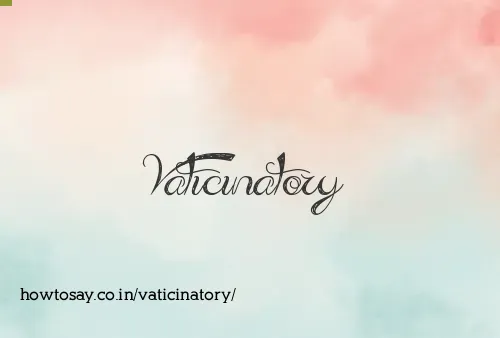 Vaticinatory